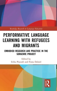 Performative Language Learning with Refugees and Migrants: Embodied Research Practice the Sorgente Project