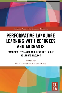 Performative Language Learning with Refugees and Migrants: Embodied Research Practice the Sorgente Project