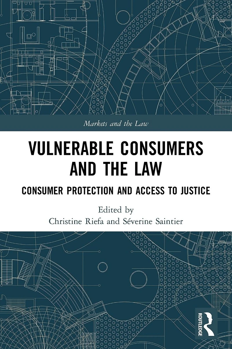 Vulnerable Consumers and the Law: Consumer Protection Access to Justice