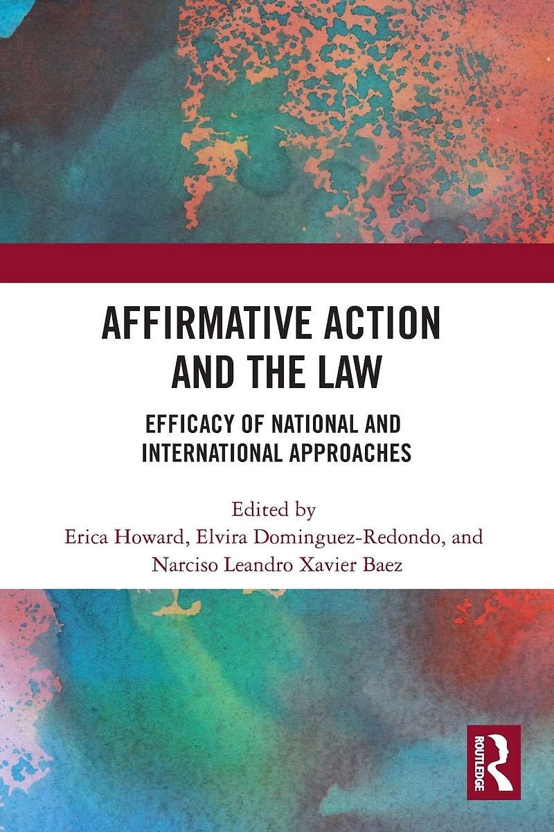 Affirmative Action and the Law: Efficacy of National International Approaches