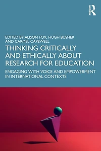 Thinking Critically and Ethically about Research for Education: Engaging with Voice Empowerment International Contexts