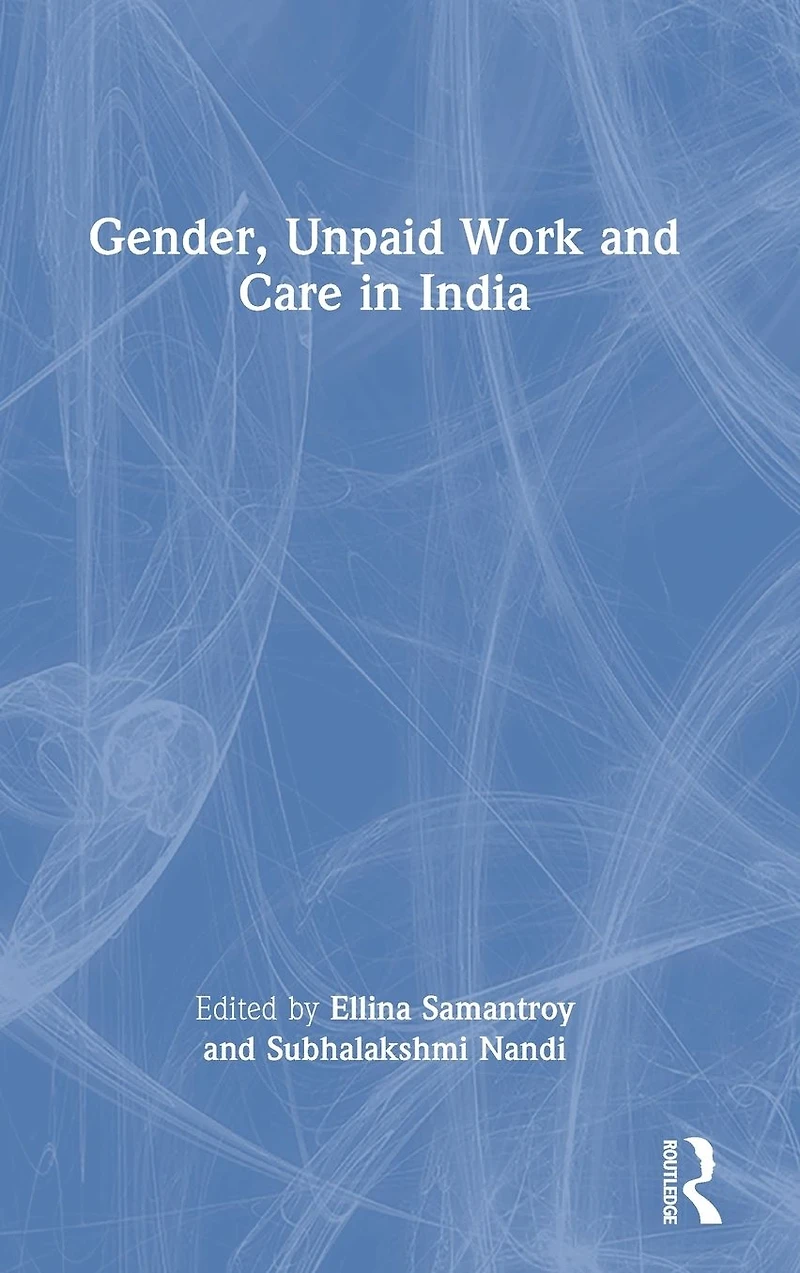 Gender, Unpaid Work and Care India