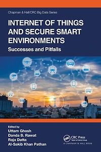 Internet of Things and Secure Smart Environments: Successes Pitfalls