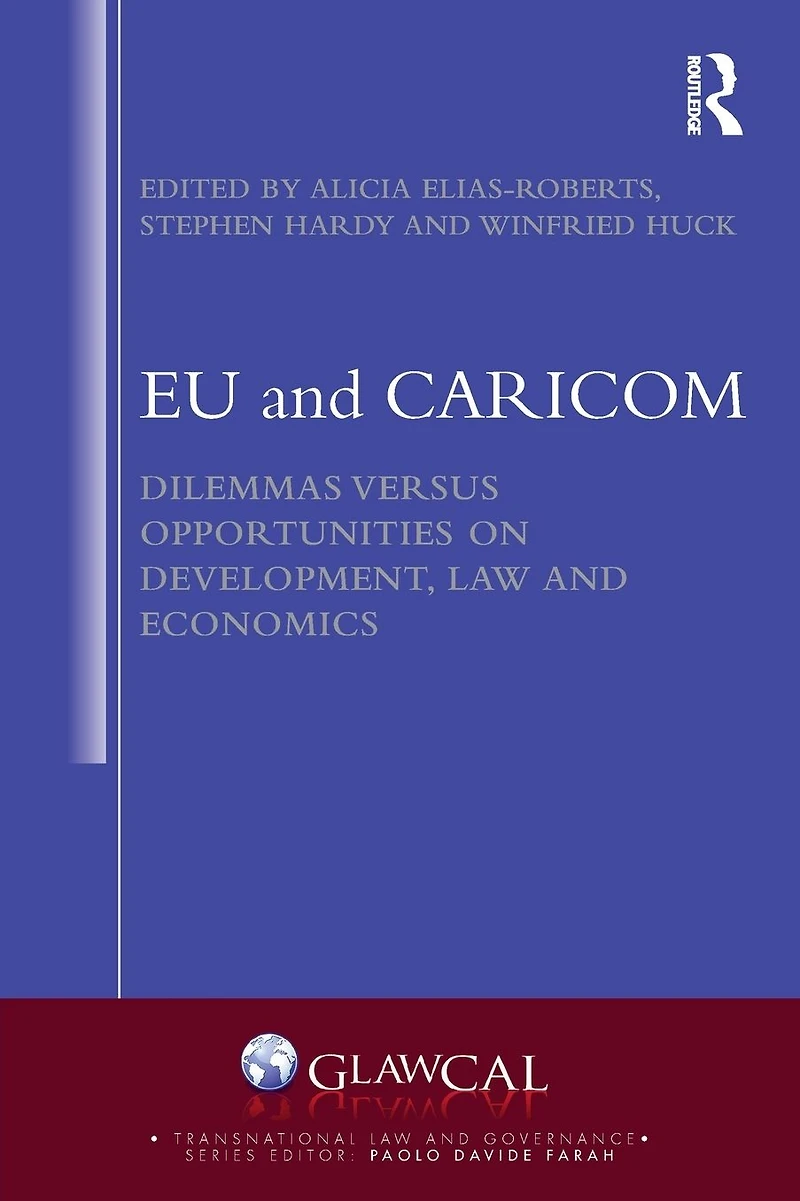 EU and CARICOM: Dilemmas versus Opportunities on Development, Law Economics