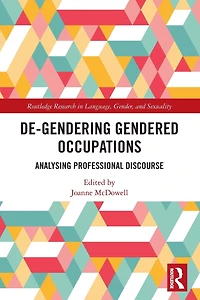 De-Gendering Gendered Occupations: Analysing Professional Discourse