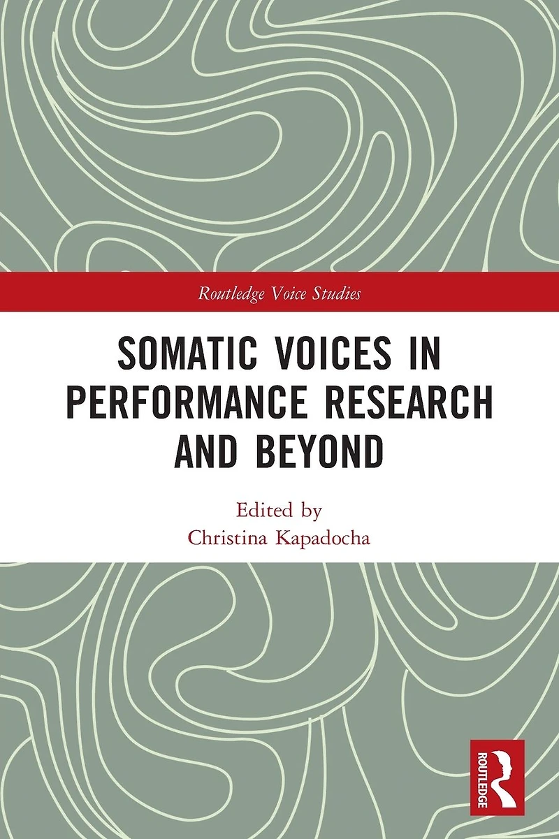 Somatic Voices Performance Research and Beyond