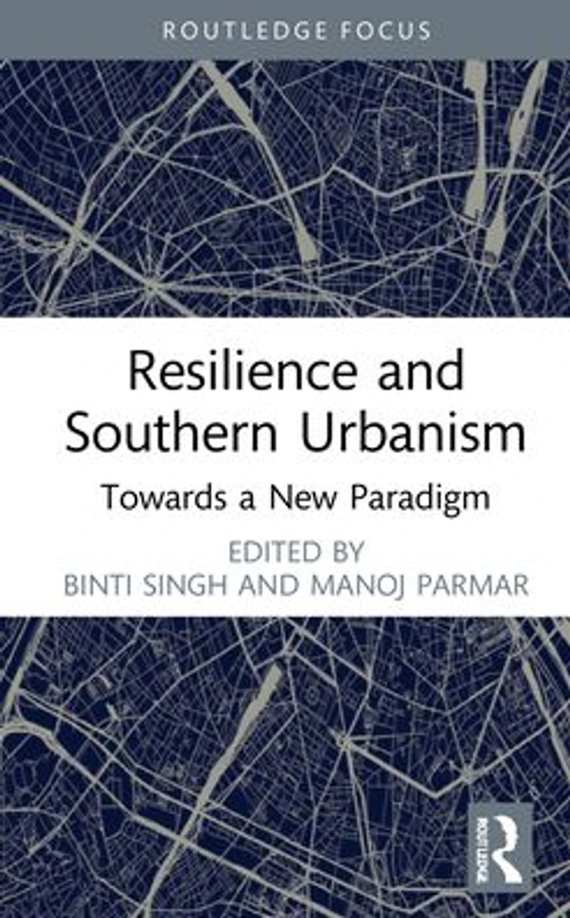 Resilience and Southern Urbanism: Towards a New Paradigm
