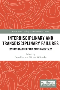 Interdisciplinary and Transdisciplinary Failures: Lessons Learned from Cautionary Tales