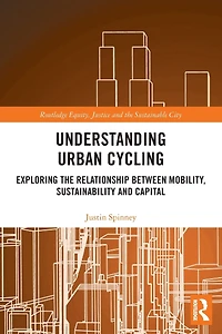 Understanding Urban Cycling: Exploring the Relationship Between Mobility, Sustainability and Capital
