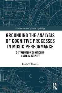 Grounding the Analysis of Cognitive Processes Music Performance: Distributed Cognition Musical Activity