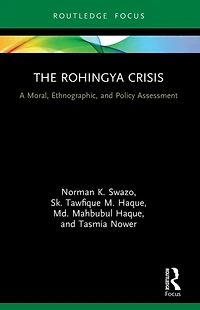 The Rohingya Crisis: A Moral, Ethnographic, and Policy Assessment