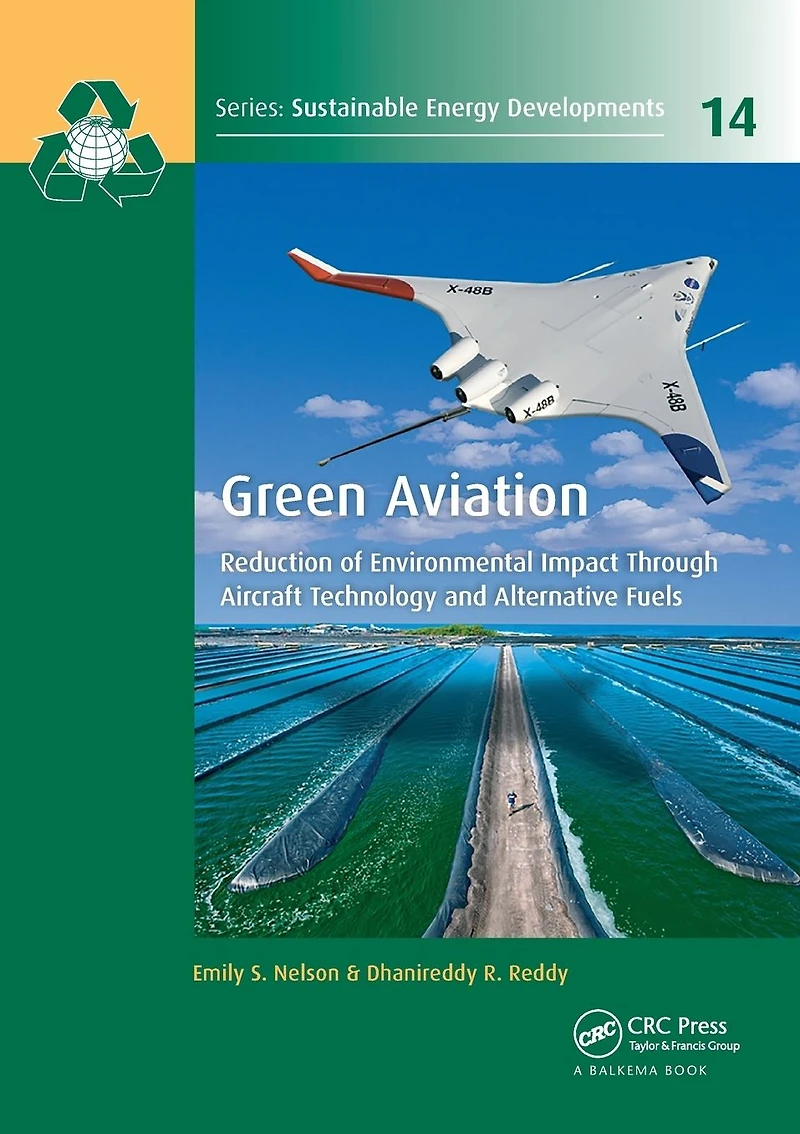Green Aviation: Reduction of Environmental Impact Through Aircraft Technology and Alternative Fuels