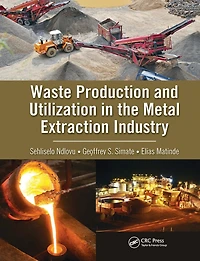 Waste Production and Utilization the Metal Extraction Industry