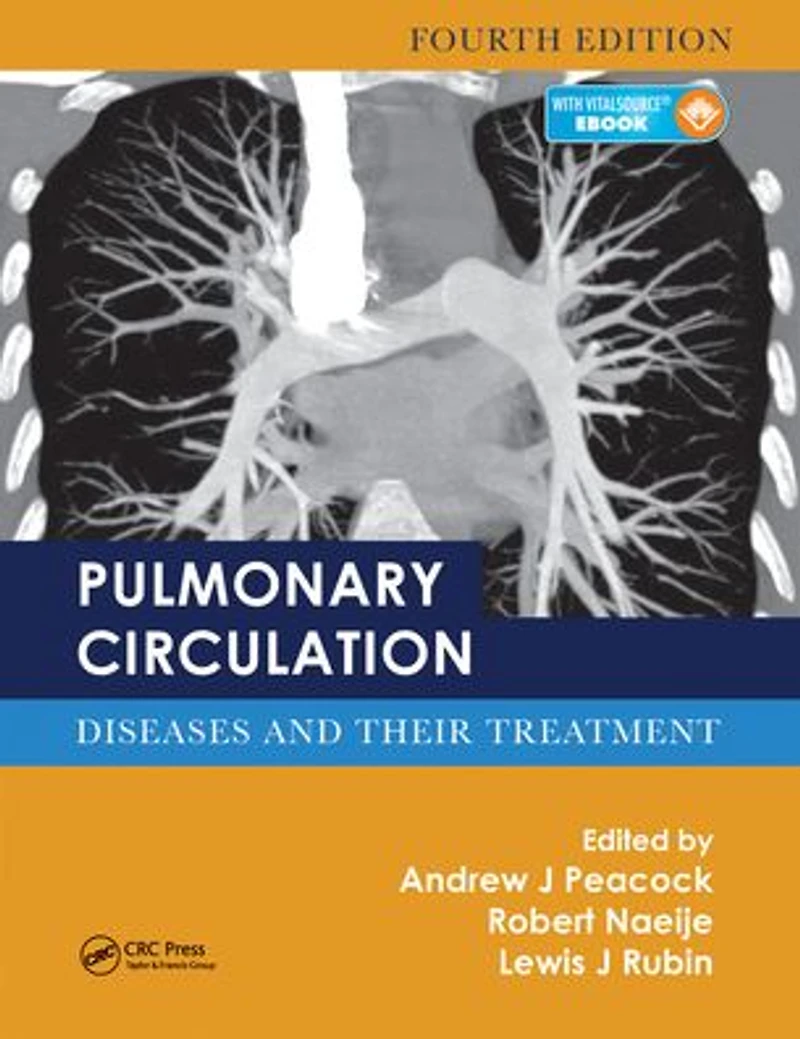 Pulmonary Circulation: Diseases and Their Treatment, Fourth Edition