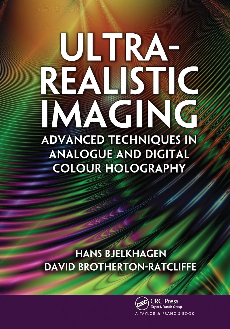 Ultra-Realistic Imaging: Advanced Techniques Analogue and Digital Colour Holography