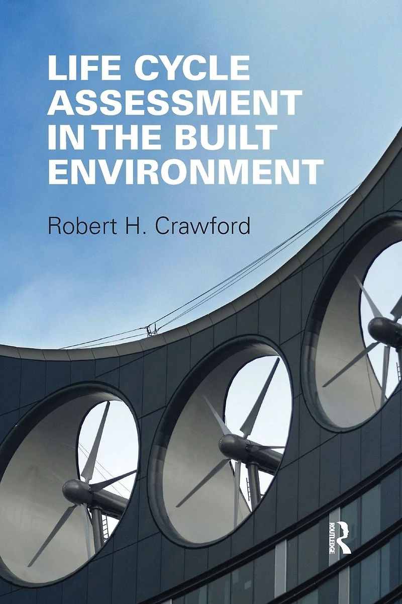Life Cycle Assessment the Built Environment