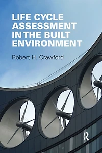 Life Cycle Assessment the Built Environment