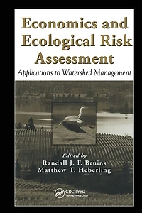 Economics and Ecological Risk Assessment: Applications to Watershed Management