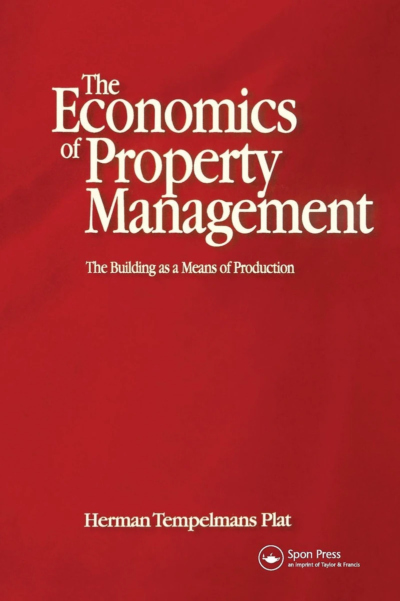 Economics of Property Management: The Building as a Means Production