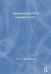 Innovations GIS 6: Integrating Information Infrastructures with GI Technology