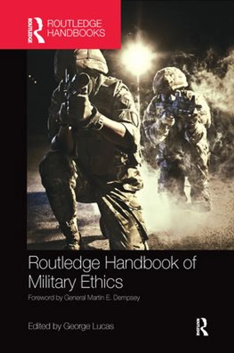 Routledge Handbook of Military Ethics