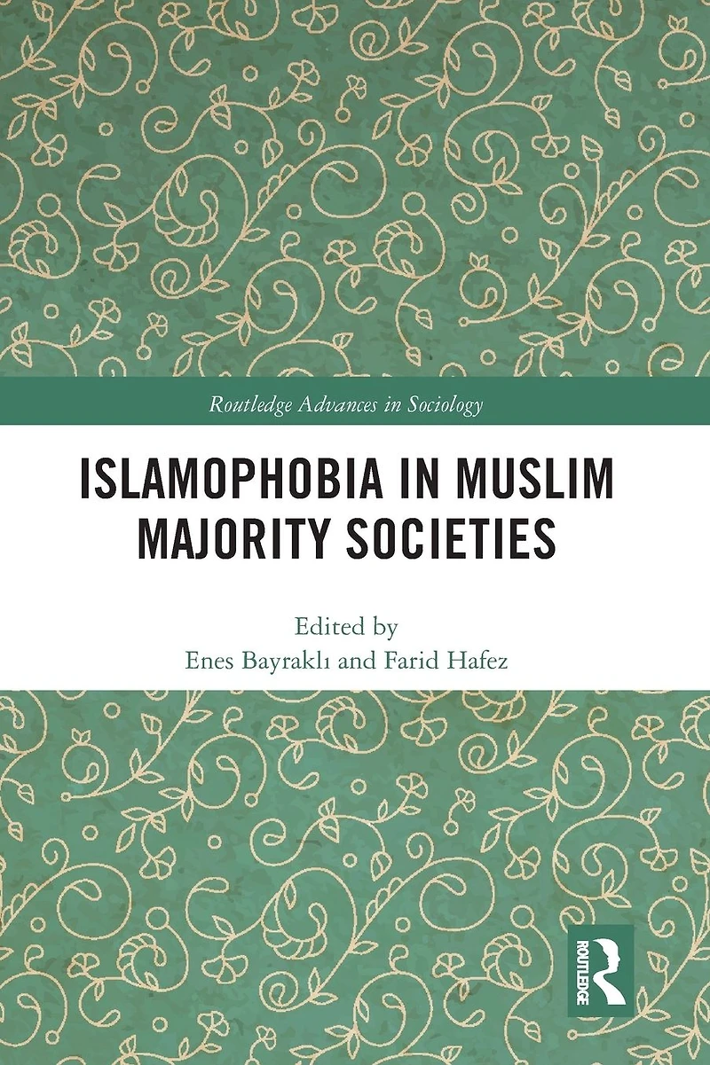 Islamophobia Muslim Majority Societies