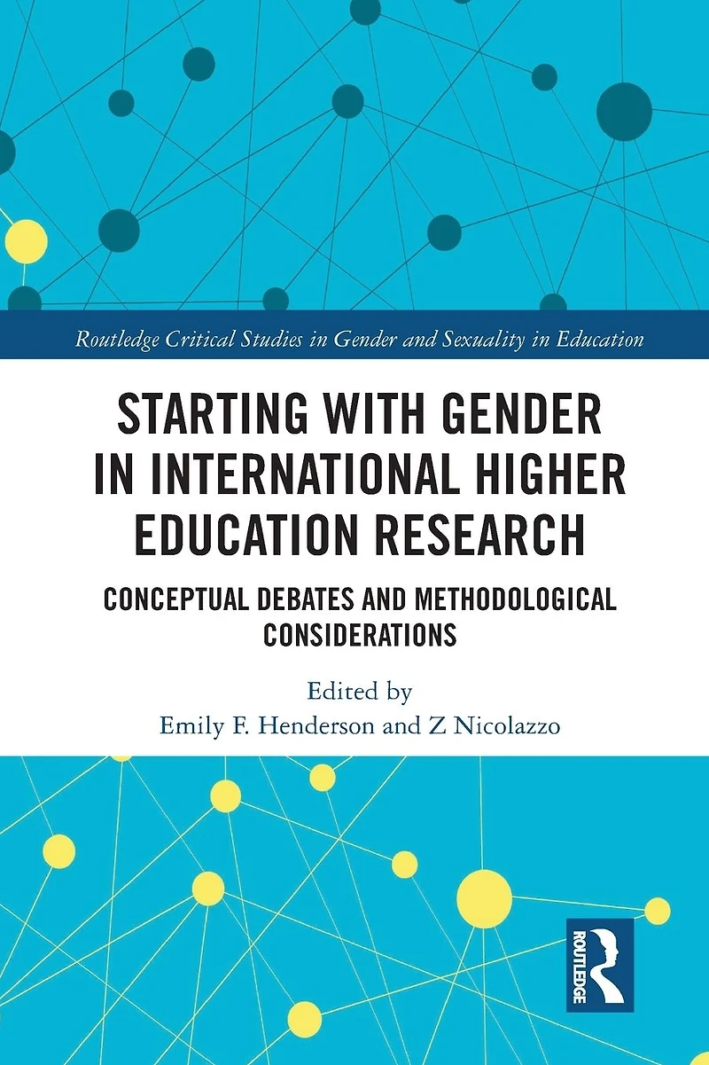 Starting with Gender International Higher Education Research: Conceptual Debates and Methodological Considerations