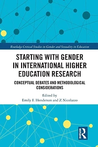 Starting with Gender International Higher Education Research: Conceptual Debates and Methodological Considerations