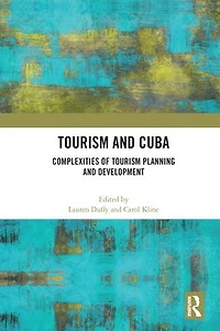 Tourism and Cuba: Complexities of Planning Development