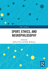 Sport, Ethics, and Neurophilosophy