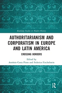 Authoritarianism and Corporatism Europe Latin America: Crossing Borders