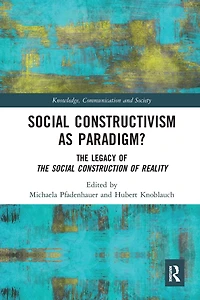 Social Constructivism as Paradigm?: The Legacy of Construction Reality