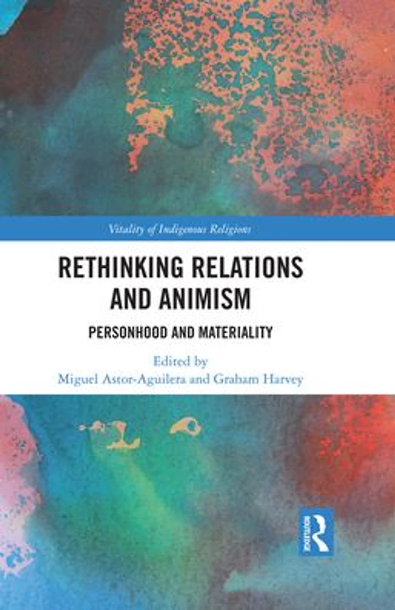 Rethinking Relations and Animism: Personhood Materiality