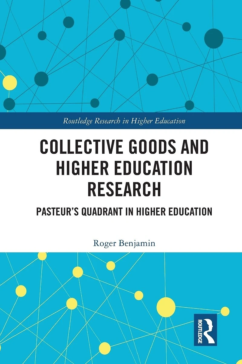 Collective Goods and Higher Education Research: Pasteur's Quadrant