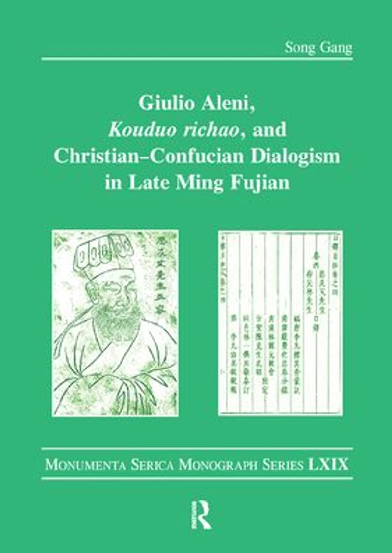 Giulio Aleni, Kouduo richao, and Christian-Confucian Dialogism Late Ming Fujian