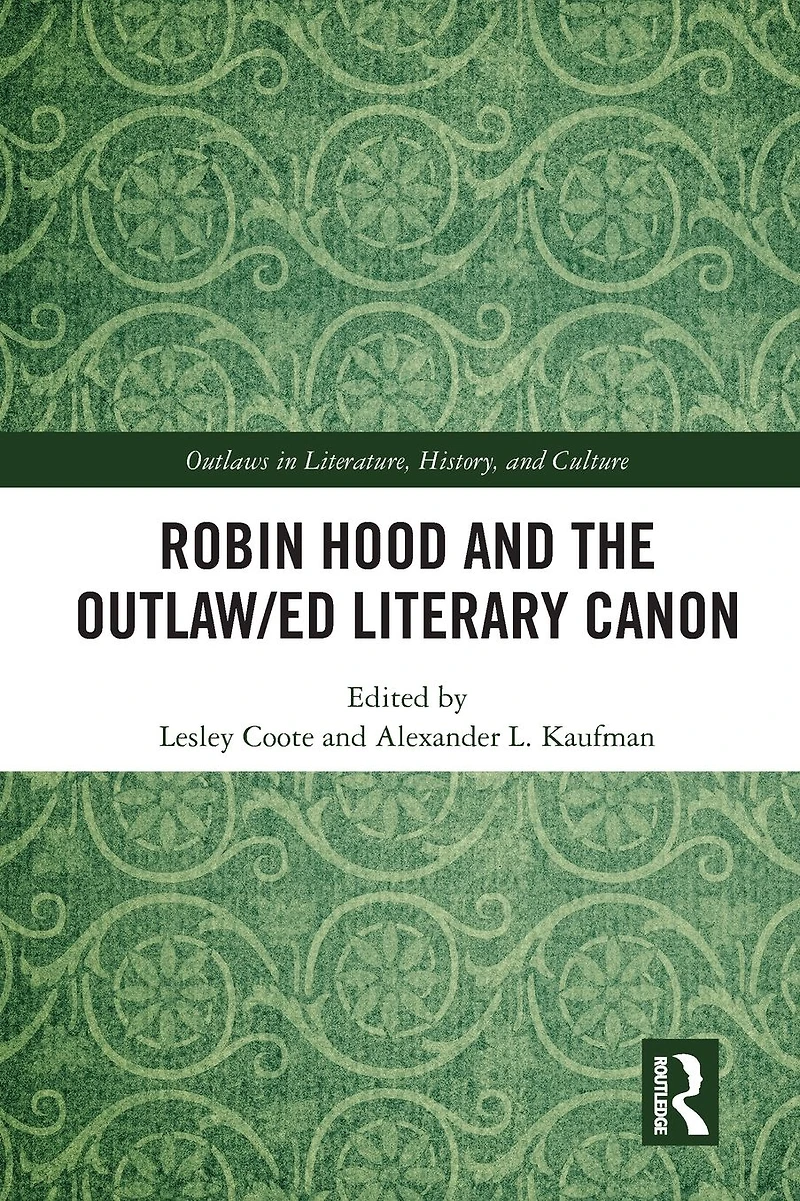 Robin Hood and the Outlaw/ed Literary Canon