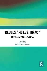 Rebels and Legitimacy: Processes Practices