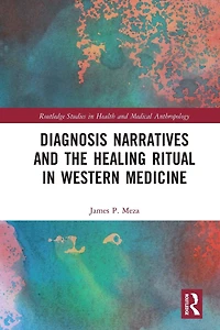 Diagnosis Narratives and the Healing Ritual Western Medicine