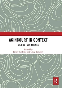 Agincourt Context: War on Land and Sea