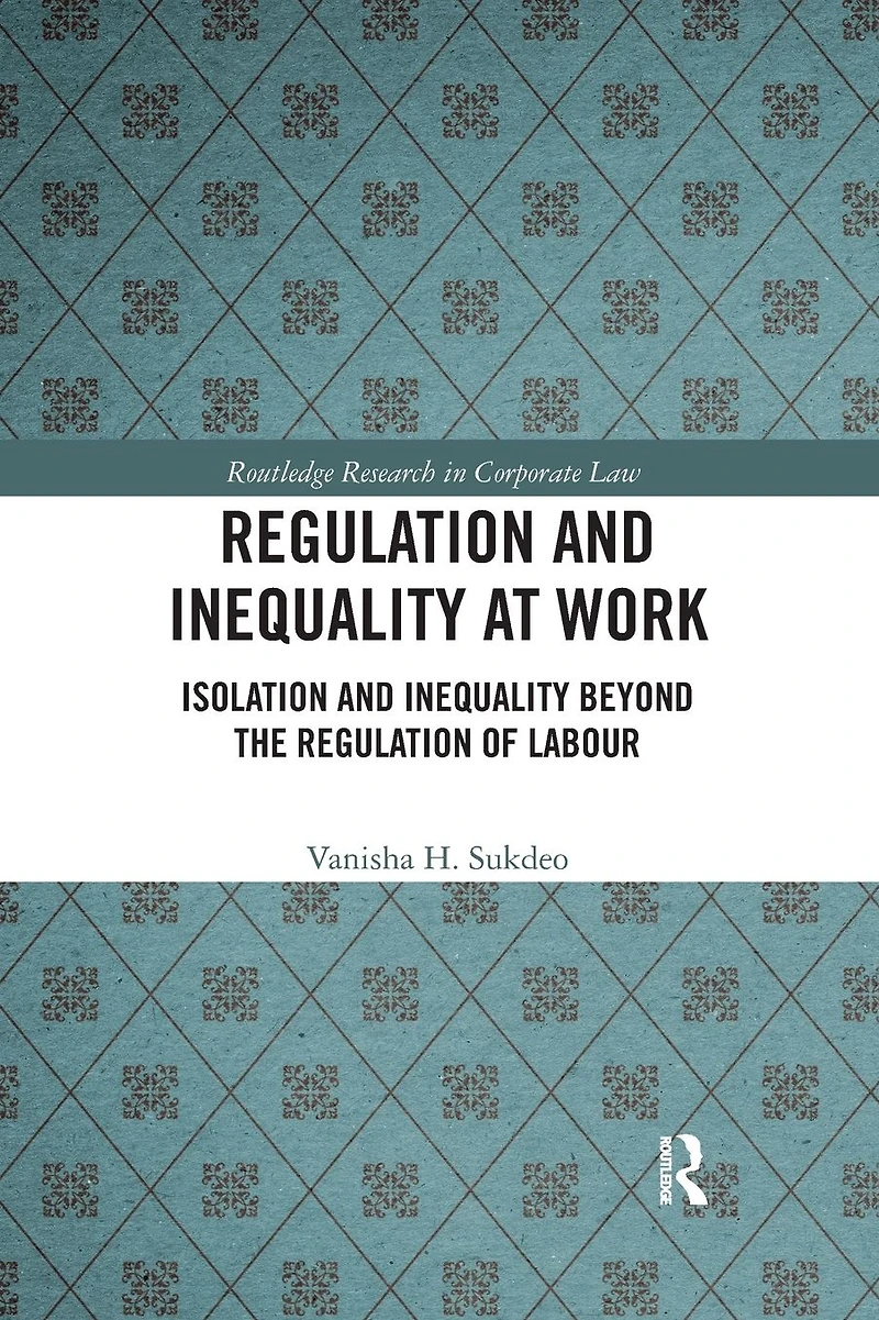 Regulation and Inequality at Work: Isolation Beyond the of Labour