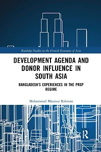 Development Agenda and Donor Influence South Asia: Bangladesh's Experiences the PRSP Regime