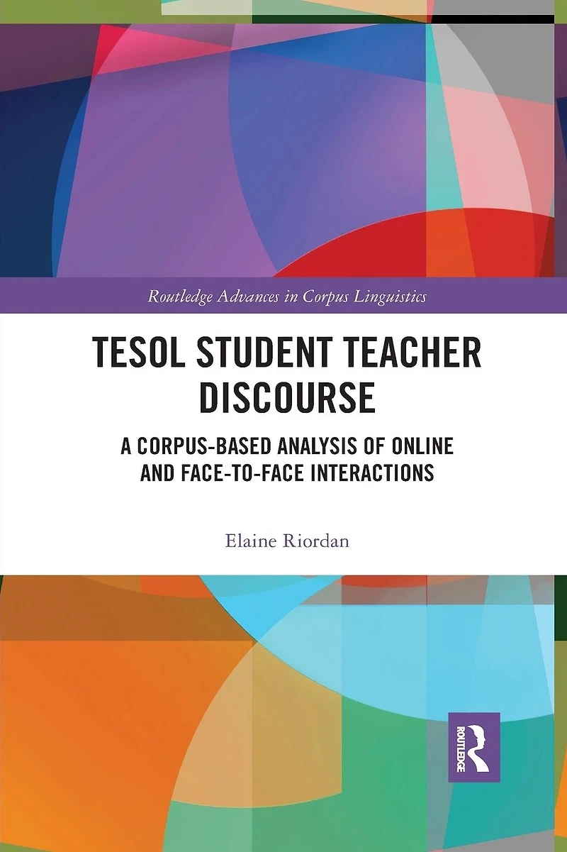 TESOL Student Teacher Discourse: A Corpus-Based Analysis of Online and Face-to-Face Interactions