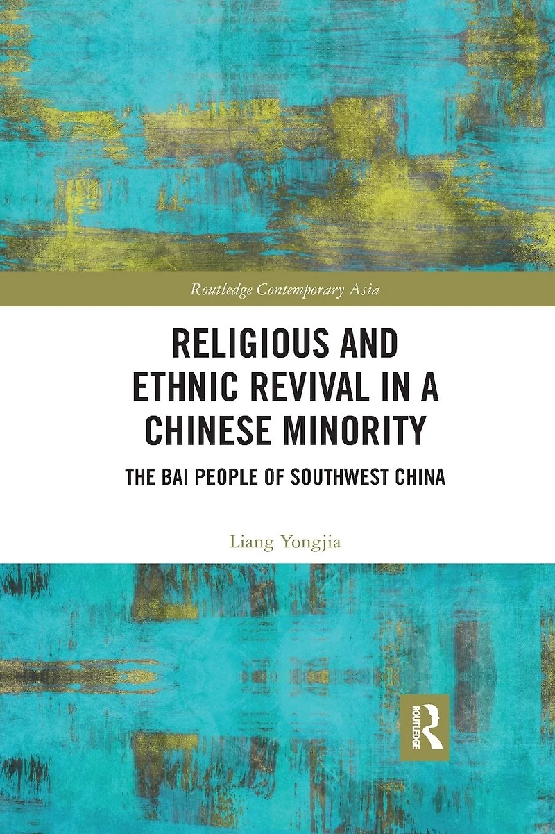 Religious and Ethnic Revival a Chinese Minority: The Bai People of Southwest China