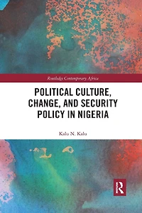 Political Culture, Change, and Security Policy Nigeria
