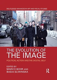 the Evolution of Image: Political Action and Digital Self