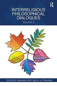 Interreligious Philosophical Dialogues: Volume