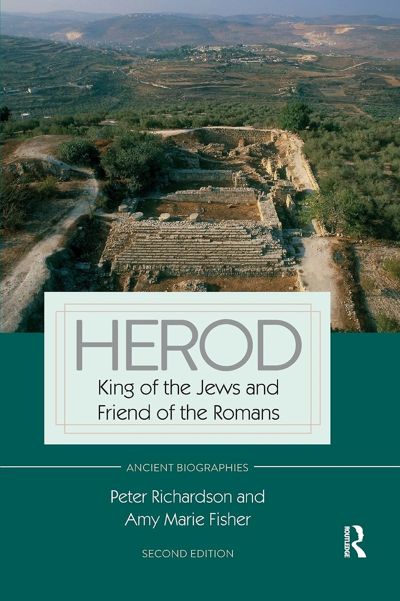 Herod: King of the Jews and Friend Romans