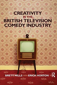 Creativity the British Television Comedy Industry