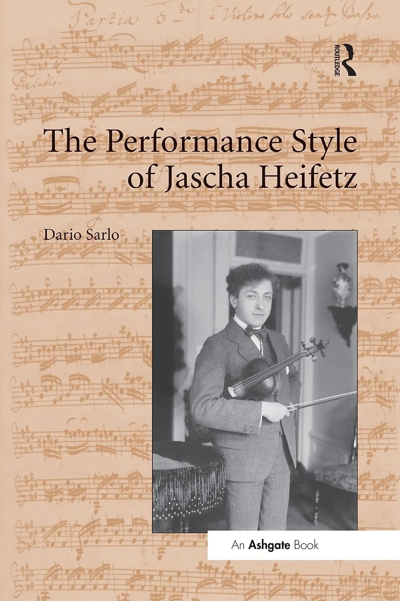 The Performance Style of Jascha Heifetz