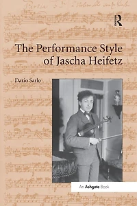 The Performance Style of Jascha Heifetz